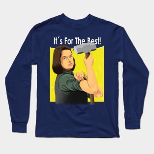 Its for the Best Long Sleeve T-Shirt